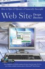 How to Open  Operate a Financially Successful Web Site Design Business With Companion CD  ROM