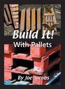 Build It! With Pallets