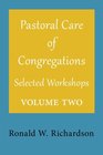 Pastoral Care of Congregations Selected Workshops Volume 2