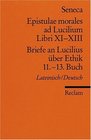 Briefe an Lucilius ber Ethik 1113 Buch / Epistulae morales ad Lucilium Liber 1113