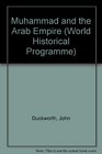 Muhammad and the Arab Empire