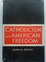 Catholicism and American freedom