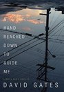 A Hand Reached Down to Guide Me Stories and a novella