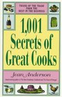 1001 Secrets of Great Cooks How to Shop for Food Store It Prep It Cook It Decorate It Serve It and Recycle It