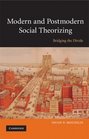 Modern and Postmodern Social Theorizing Bridging the Divide