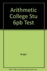 ARITHMETIC COLLEGE STU 6PB TEST