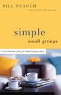 Simple Small Groups A UserFriendly Guide for Small Group Leaders