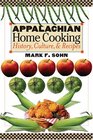 Appalachian Home Cooking: History, Culture, And Recipes