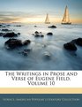 The Writings in Prose and Verse of Eugene Field Volume 10