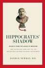 Hippocrates' Shadow Secrets from the House of Medicine