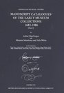 Manuscript Catalogues of the Early Museum Collections 16831886
