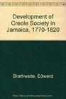 Development of Creole Society in Jamaica 17701820
