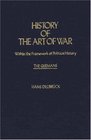 History of the Art of War Within the Framework of Political History The Germans