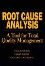 Root Cause Analysis  A Tool for Total Quality Management