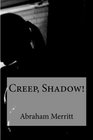 Creep Shadow