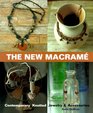 The New Macrame: Contemporary Knotted Jewelry & Accessories