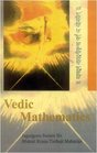 Vedic Mathematics or Sixteen Simple Mathematical Formulae from the Vedas