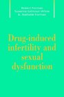 DrugInduced Infertility and Sexual Dysfunction