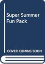 Super Summer Fun Pack