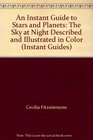 An Instant Guide to Stars and Planets The Sky at Night Described and Illustrated in Color