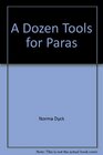 A Dozen Tools for Paras