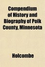 Compendium of History and Biography of Polk County Minnesota