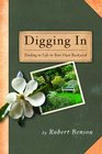Digging In Tending to Life in Your Own Backyard