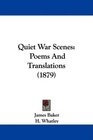 Quiet War Scenes Poems And Translations