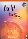 Do It Play Clarinet  Book 1 A World of Musical Enjoyment At Your Fingertips
