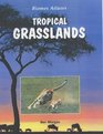 Biomes Atlases Tropical Grasslands