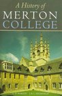 A History of Merton College Oxford