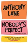 Nobody's Perfect The Reviews of Anthony Lane Esquire