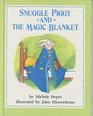 Snuggle Piggy and the Magic Blanket