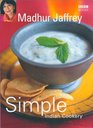 Simple Indian Cookery Step By Step To Everyone's Favorite Indian Recipes
