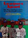 Leagues Apart The Men and Times of the Negro Baseball Leagues