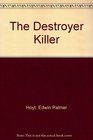 The Destroyer Killer