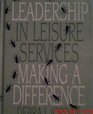Leadership in Leisure Services Making a Difference