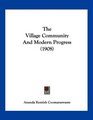 The Village Community And Modern Progress