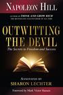 Outwitting the Devil The Secrets to Freedom and Success