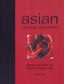 Asian Cooking Companion Discover the Tastes and Textures of Asian Cuisine