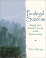 Paralegal Success Going From Good to Great in the New Century