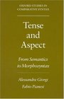 Tense and Aspect From Semantics to Morphosyntax