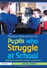 Positive Intervention for Pupils who Struggle at School Creating a Modified Primary Curriculum
