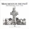 Monuments in the Past Photographs 1870  1936