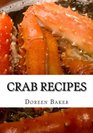 Crab Recipes: Crab Meat Recipes & Delicious Prawn Recipes