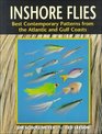 Inshore Flies Best Contemporary Patterns from the Atlantic and Gulf Coasts