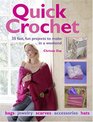 Quick Crochet: 35 Fast, Fun Projects to Make in a Weekend