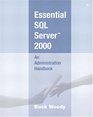 Essential SQL Server  2000 An Administration Handbook