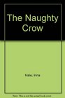 The Naughty Crow