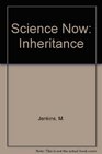 Science Now Inheritance